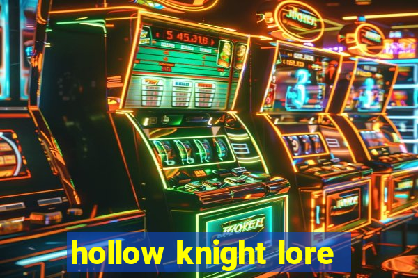 hollow knight lore